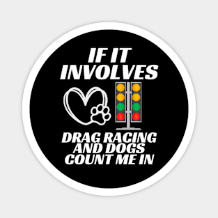 Involves Drag Racing And Dogs Funny. Collab with RbPro Magnet